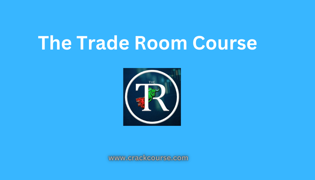 The Trade Room Course Free Download