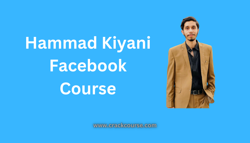 Hammad Kiyani Facebook Course