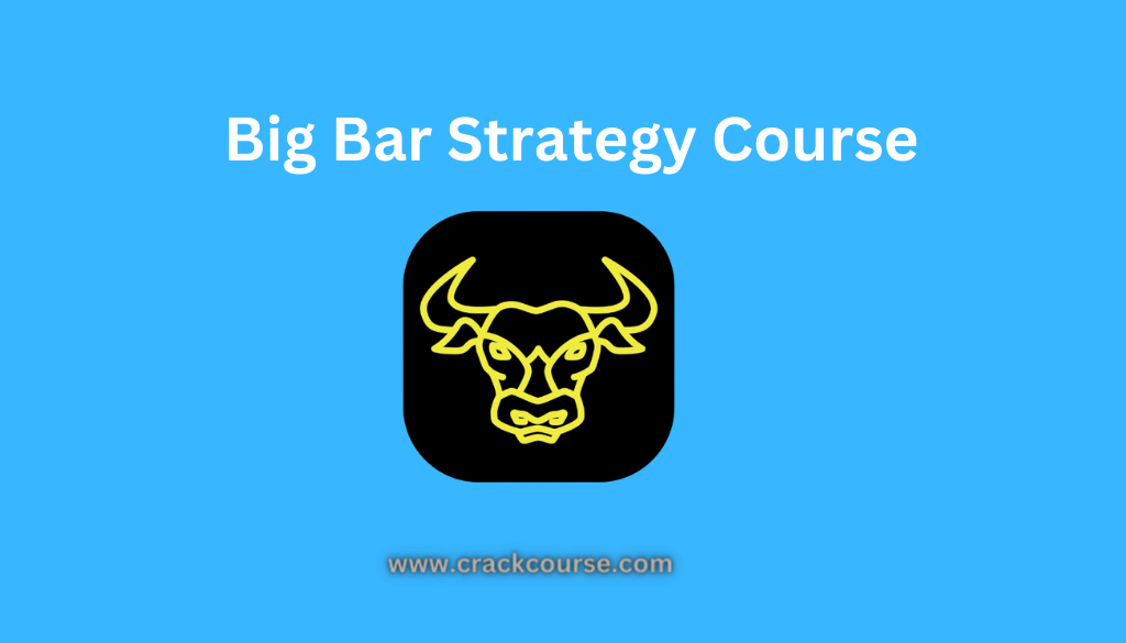 Big Bar Strategy Course