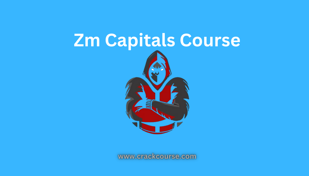 Zm Capitals Course Download