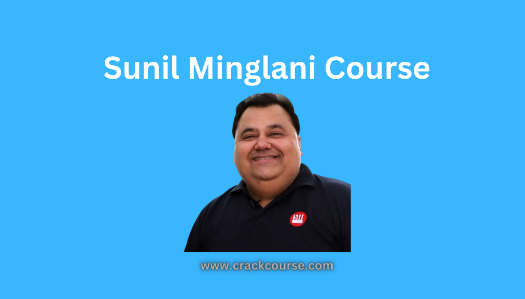 Sunil Minglani Course Free Download