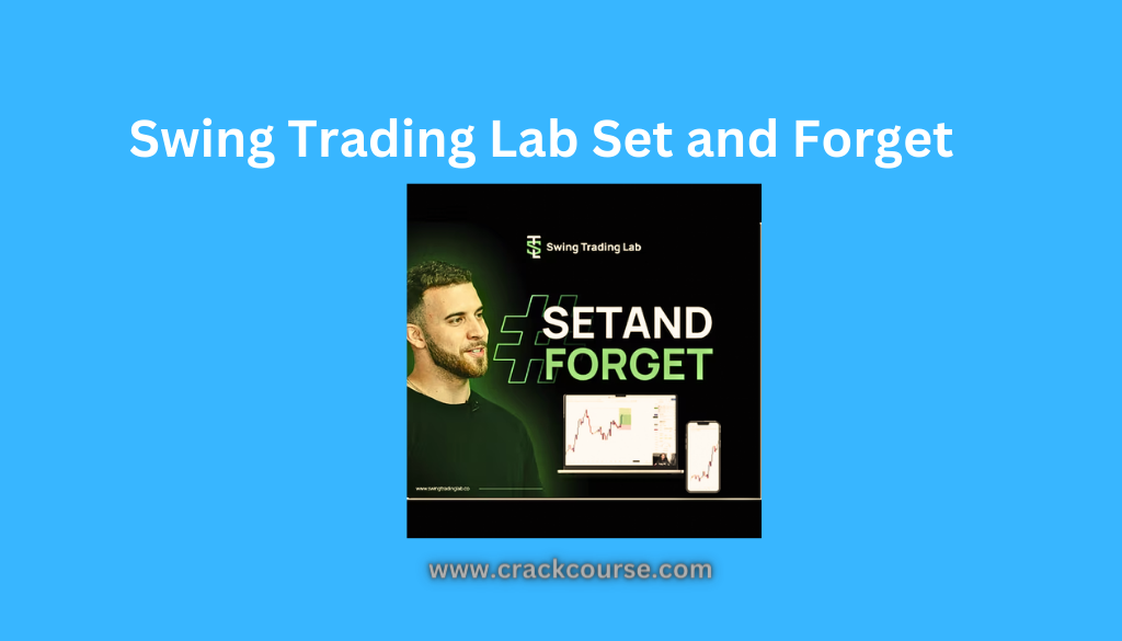 Swing Trading Lab Set and Forget Course